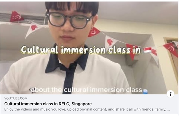 ผลงานนิสิต “Cultural Immersion Class at RELC, Singapore โดย นายธนวิชญ์ จันทร์จ่าย นิสิตที่ได้รับทุนการศึกษา ไปพัฒนาทักษะภาษา ณ RELC ประเทศสิงคโปร์