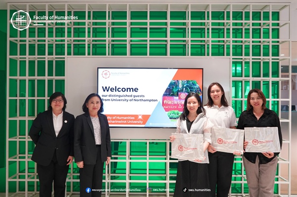 คณะมนุษยศาสตร์ ร่วมต้อนรับ คณะตัวแทนจาก University of Northampton เนื่องในโอกาสการประชุมความร่วมมือทางวิชาการ